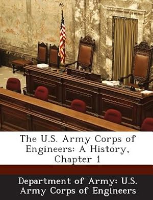 Imagen del vendedor de The U.S. Army Corps of Engineers: A History, Chapter 1 (Paperback or Softback) a la venta por BargainBookStores