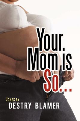 Immagine del venditore per Your Mom Is So. (Paperback or Softback) venduto da BargainBookStores