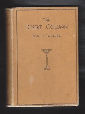 The Desert Column: Leaves From the Diary of an Australian Trooper In Gallipoli, Sinai, and Palestine