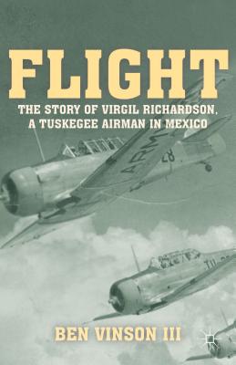 Immagine del venditore per Flight: The Story of Virgil Richardson, a Tuskegee Airman in Mexico (Paperback or Softback) venduto da BargainBookStores