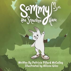 Bild des Verkufers fr Sammy The Snowshoe Hare: Discovering One's True Self -- An Allegory (Paperback or Softback) zum Verkauf von BargainBookStores