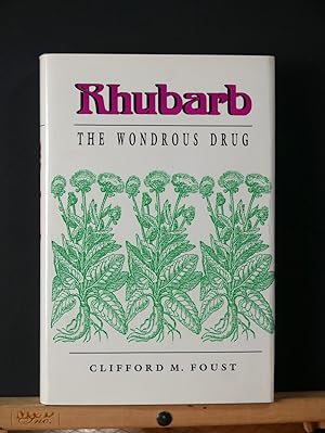 Immagine del venditore per Rhubarb: the Wondrous Drug venduto da Tree Frog Fine Books and Graphic Arts