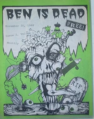 Ben is Dead. Monthly Issue #2, Volume 1. November 30, 1988