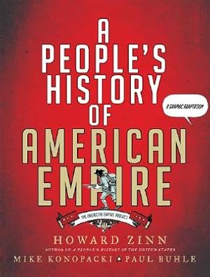 Image du vendeur pour A People's History of American Empire: A Graphic Adaptation (Paperback or Softback) mis en vente par BargainBookStores