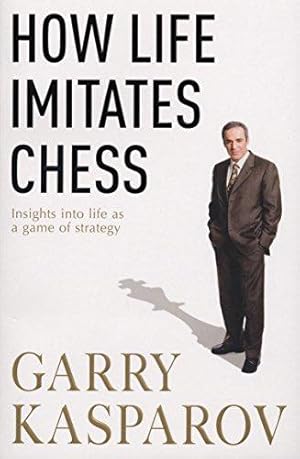 Bild des Verkufers fr How Life Imitates Chess zum Verkauf von WeBuyBooks 2