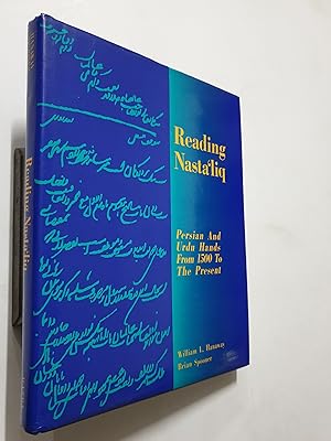 Immagine del venditore per Reading Nasta'liq. Persian And Urdu Hands From 1500 To The Present. text in urdu and english venduto da Prabhu Book Exports