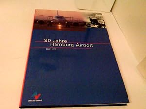 Seller image for 90 Jahre Hamburg Airport : 1911 - 2001 for sale by ABC Versand e.K.
