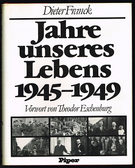 Jahre unseres Lebens 1945-1949. -