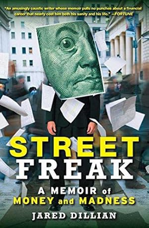 Bild des Verkufers fr Street Freak: A Memoir of Money and Madness zum Verkauf von WeBuyBooks