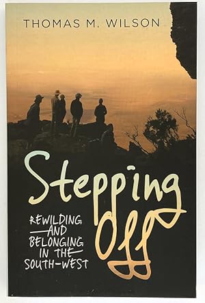 Stepping Off: Rewilding and Belonging in the South-West