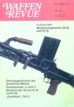 Waffen Revue. Nr. 85: Maschinengewehre 26 (t) und 30 (t). Ortungsgeschosse der deutschen Marine. ...