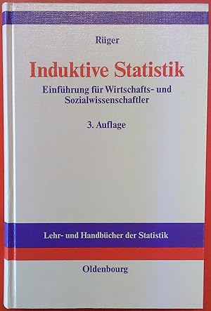 Seller image for Induktive Statistik Einfhrung fr Wirtschafts- und Sozialwissenschaftler, 3. Auflage for sale by biblion2