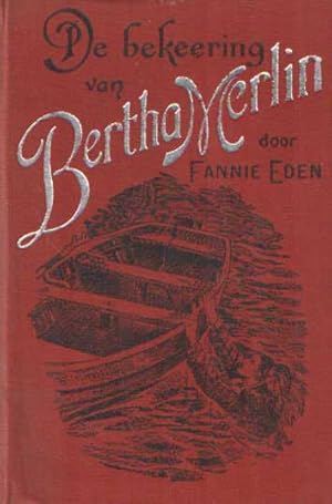 Seller image for De bekeering van Bertha Merlin for sale by Bij tij en ontij ...