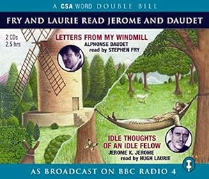 Bild des Verkufers fr Fry and Laurie Read Daudet and Jerome: Letters from My Windmill / Idle Thoughts of an Idle Fellow zum Verkauf von WeBuyBooks