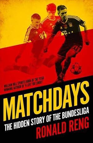 Bild des Verkufers fr Matchdays: The Hidden Story of the Bundesliga zum Verkauf von WeBuyBooks
