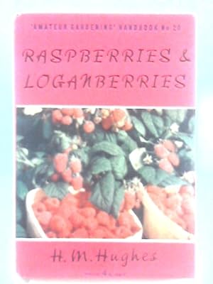 Seller image for Raspberries And Loganberries (Amateur Gardening'. Handbooks; no.20) for sale by World of Rare Books