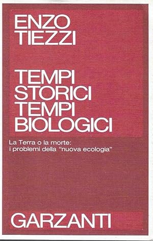 Tempi storici, tempi biologici. La Terra o la morte: i problemi della "nuova ecologia"