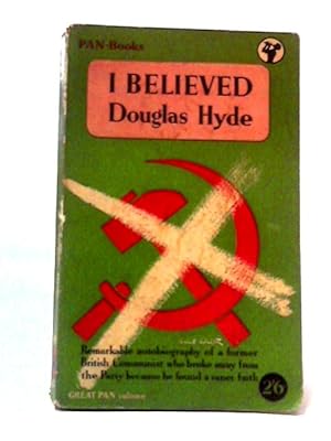 Immagine del venditore per I Believed: The Autobiography of a Former British Communist venduto da World of Rare Books