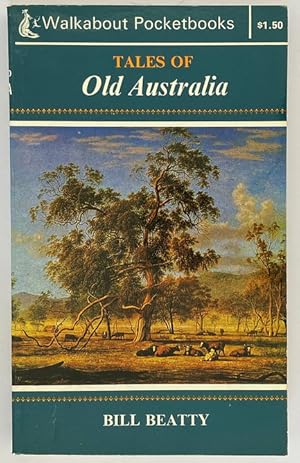 Seller image for Tales of Old Australia by Bill Beatty for sale by Book Merchant Bookstore