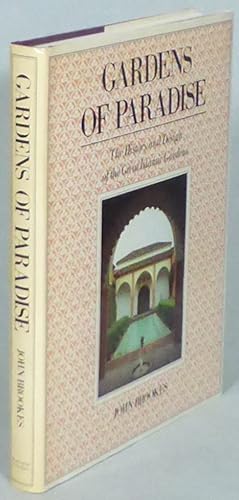 Immagine del venditore per Gardens of Paradise. The History and Design of the Great Islamic Gardens. venduto da Patrik Andersson, Antikvariat.