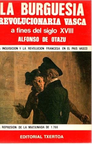 Imagen del vendedor de La burguesa revolucionaria vasca a fines del siglo XVIII a fines del siglo XVIII . a la venta por Librera Astarloa