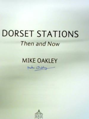 Imagen del vendedor de Dorset Stations Then & Now a la venta por World of Rare Books