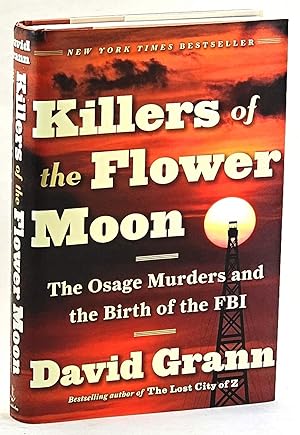 Immagine del venditore per Killers of the Flower Moon. The Osage Murders and the Birth of the FBI venduto da Muir Books -Robert Muir Old & Rare Books - ANZAAB/ILAB