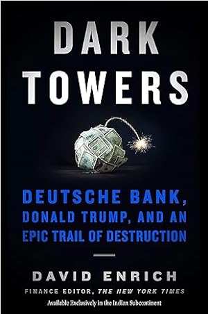 Seller image for Dark Towers: Deutsche Bank, Donald Trump and an Epic Trail of Destruction for sale by Vedams eBooks (P) Ltd