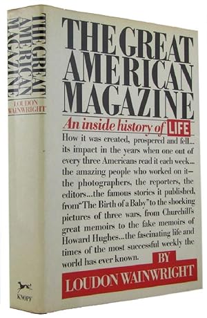THE GREAT AMERICAN MAGAZINE: an inside history of 'Life'