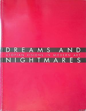 Bild des Verkufers fr Dreams and Nightmares: Utopian Visions in Modern Art zum Verkauf von Klondyke