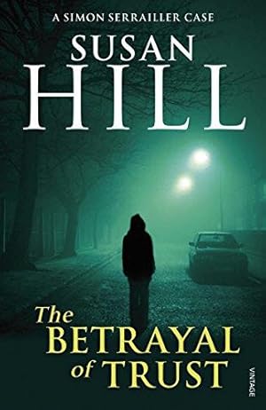 Imagen del vendedor de The Betrayal of Trust: Discover book 6 in the bestselling Simon Serrailler series (Simon Serrailler, 6) a la venta por WeBuyBooks