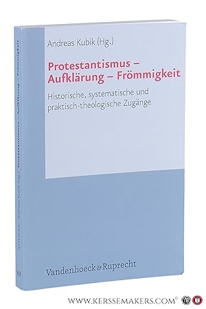 Immagine del venditore per Protestantismus - Aufklrung - Frmmigkeit. Historische, systematische und praktisch-theologische Zugnge. venduto da Emile Kerssemakers ILAB