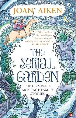 Imagen del vendedor de The Serial Garden: The Complete Armitage Family Stories (Virago Modern Classics) a la venta por WeBuyBooks