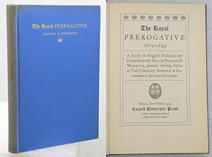 Seller image for THE ROYAL PREROGATIVE 1603-1649. A Study in English Political and Constitutional Ideas. for sale by Francis Edwards ABA ILAB