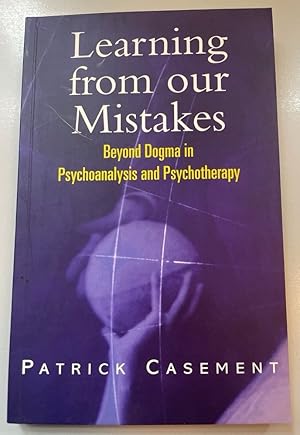 Seller image for Learning from our Mistakes: Beyond Dogma in Psychoanalysis and Psychotherapy. for sale by Fundus-Online GbR Borkert Schwarz Zerfa