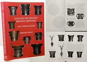 ENGLISH DECORATED BRONZE MORTARS And Their Makers.