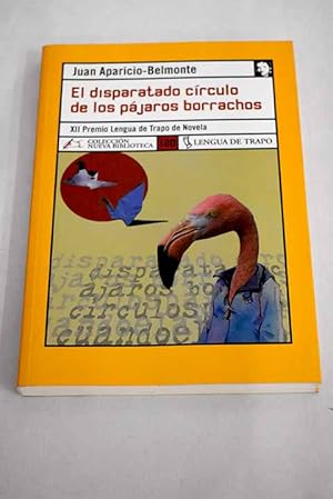 Bild des Verkufers fr El disparatado crculo de los pjaros borrachos zum Verkauf von Alcan Libros