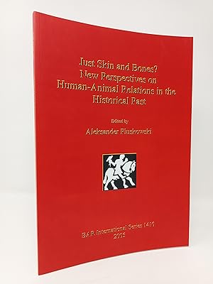 Seller image for Just Skin and Bones? New Perspectives on Human-Animal Relations in the Historical Past. for sale by ROBIN SUMMERS BOOKS LTD