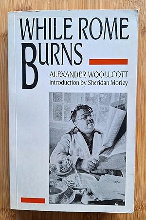 While Rome Burns with introduction by Sheridan Morley