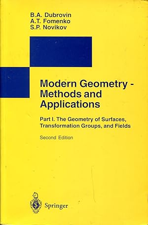 Imagen del vendedor de Modern Geometry - Methods and Applications. Part I. The Geometry of Surfaces, Transformation Groups, and Fields a la venta por Sylvain Par