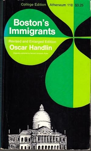 Bild des Verkufers fr Boston?s Immigrants. A Study in Acculturation. Revised and Enlarged Edition. zum Verkauf von Centralantikvariatet