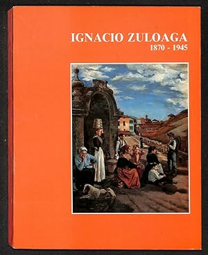 IGNACIO ZULOAGA 1870-1945