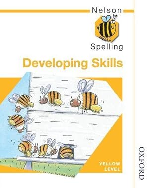 Seller image for Nelson Spelling - Developing Skills Yellow Level for sale by WeBuyBooks