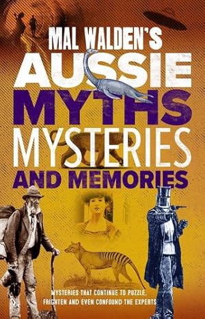 Immagine del venditore per Mal Walden's Aussie Myths, Mysteries and Memories by Mal Walden [Paperback ] venduto da booksXpress