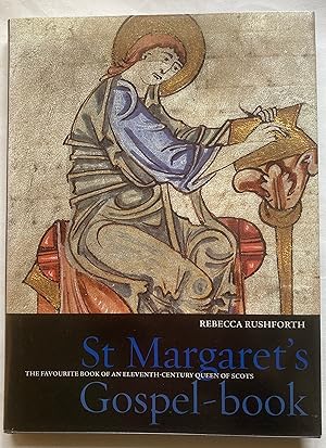 Seller image for St Margaret's Gospel-book: The Favourite Book of an Eleventh-Century Queen of Scots for sale by Leabeck Books