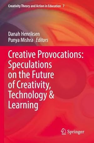 Seller image for Creative Provocations: Speculations on the Future of Creativity, Technology & Learning (Creativity Theory and Action in Education, 7) [Paperback ] for sale by booksXpress