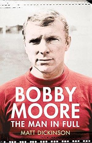 Seller image for Bobby Moore: The Man in Full for sale by WeBuyBooks