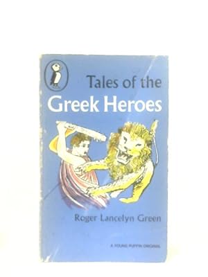 Bild des Verkufers fr Tales of the Greek Heroes zum Verkauf von World of Rare Books