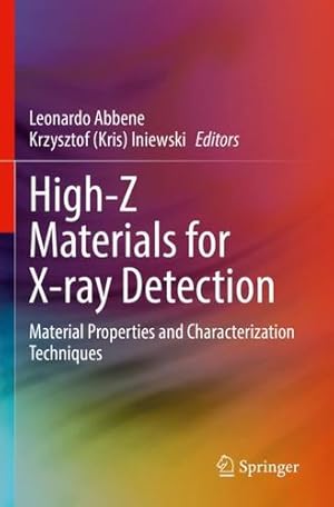 Immagine del venditore per High-Z Materials for X-ray Detection: Material Properties and Characterization Techniques [Paperback ] venduto da booksXpress