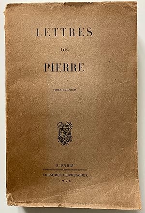 Lettres de Pierre. Tome premier.